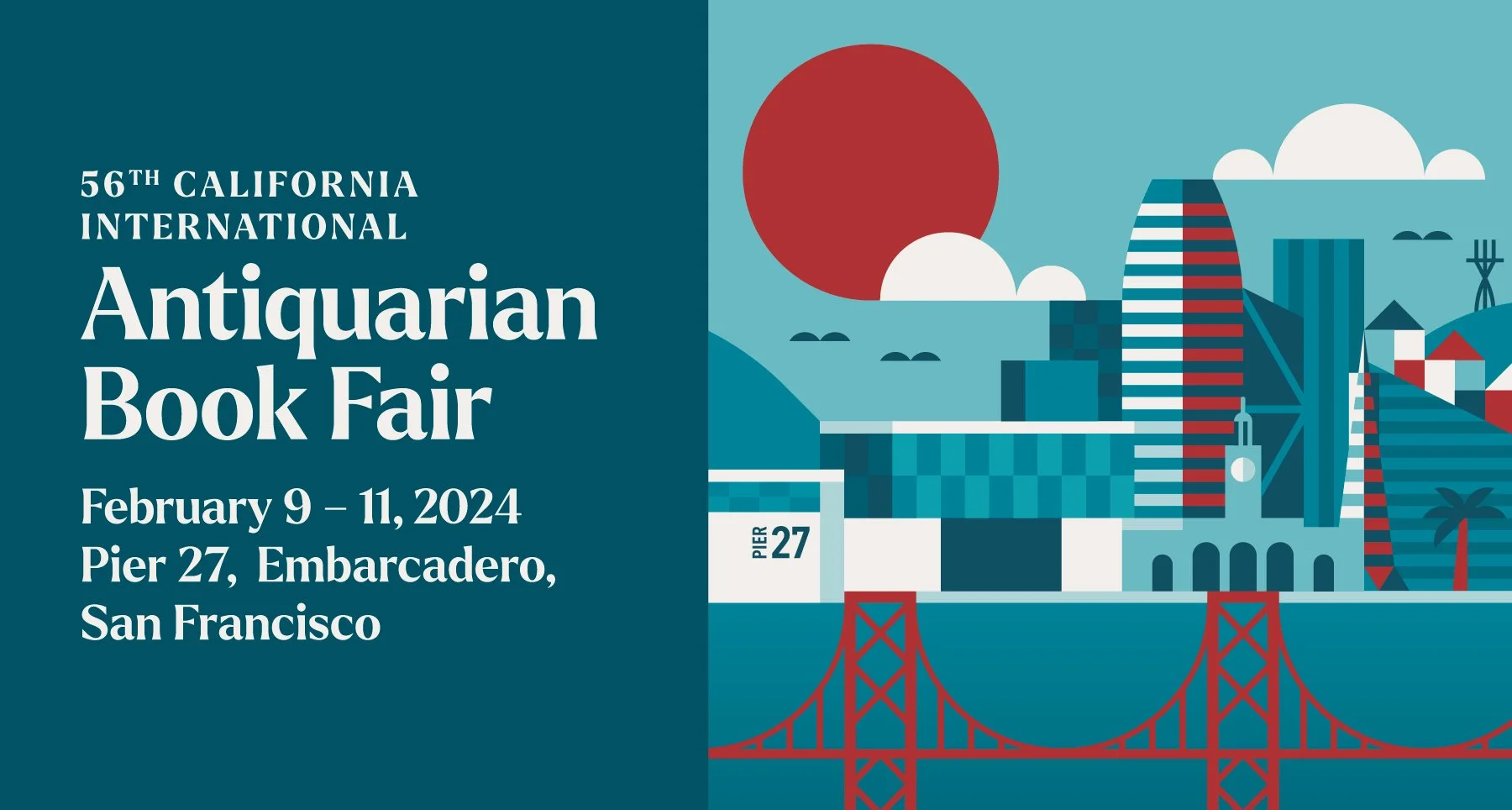 56TH CALIFORNIA INTERNATIONAL ANTIQUARIAN BOOK FAIR