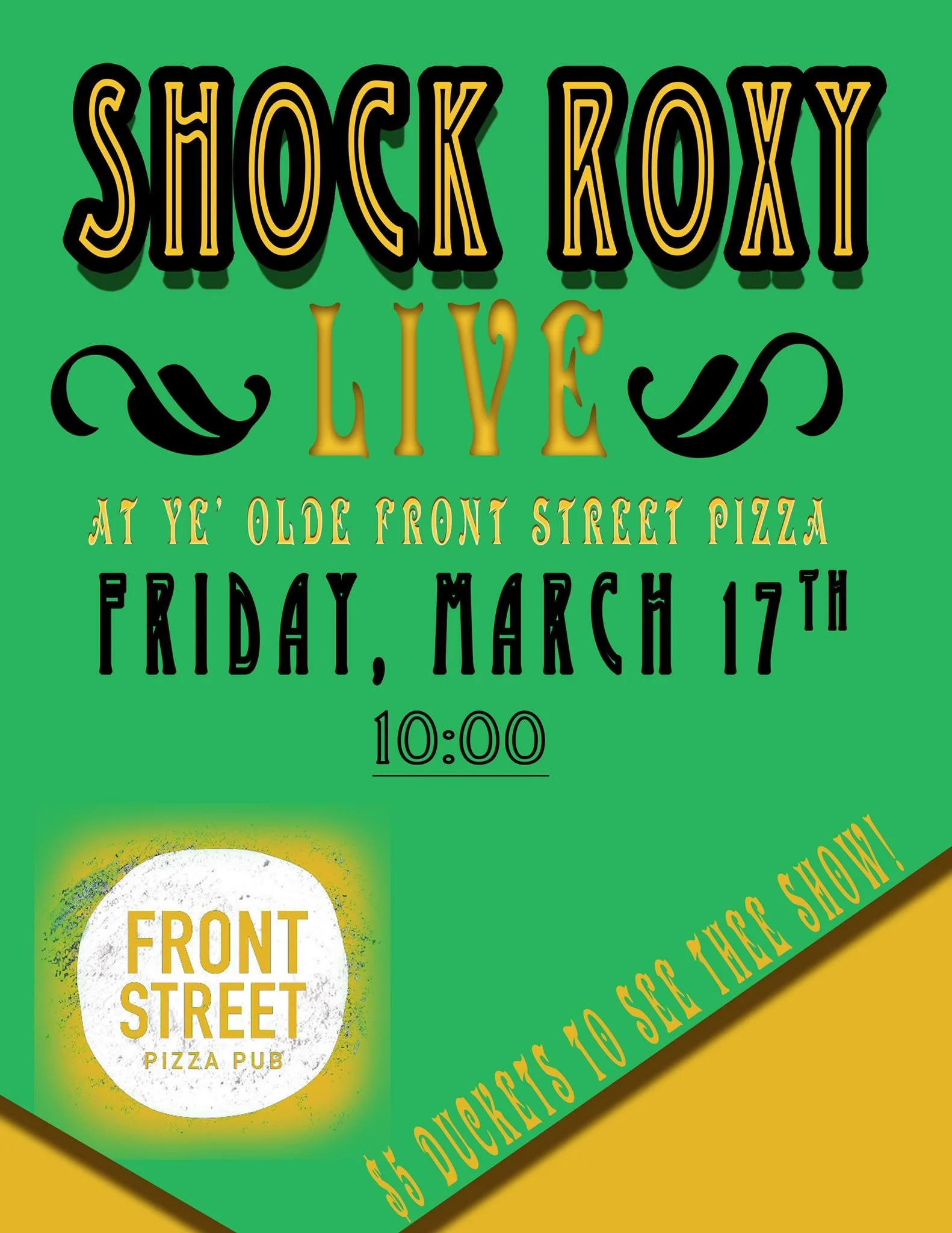 St Patrick's Day Party w/ SHOCK ROXY 9:30-1:30am