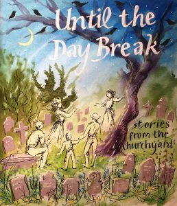 Until the Day Break was a series of story walks which took place and were inspired by St Euny’s Church churchyard in Redruth