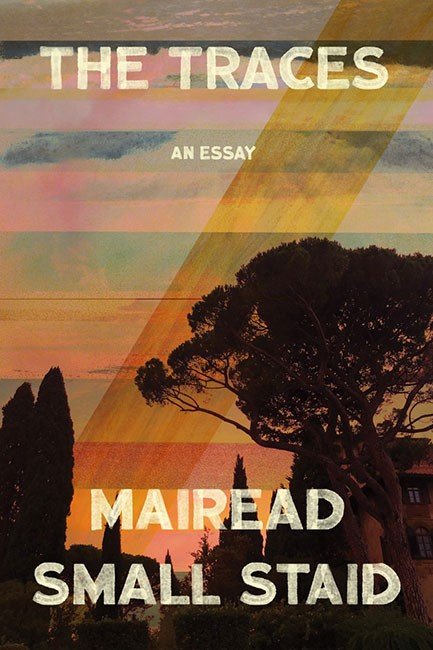 Rupert Loydell Reviews 'The Traces: An Essay' by Miread Small Staid 
