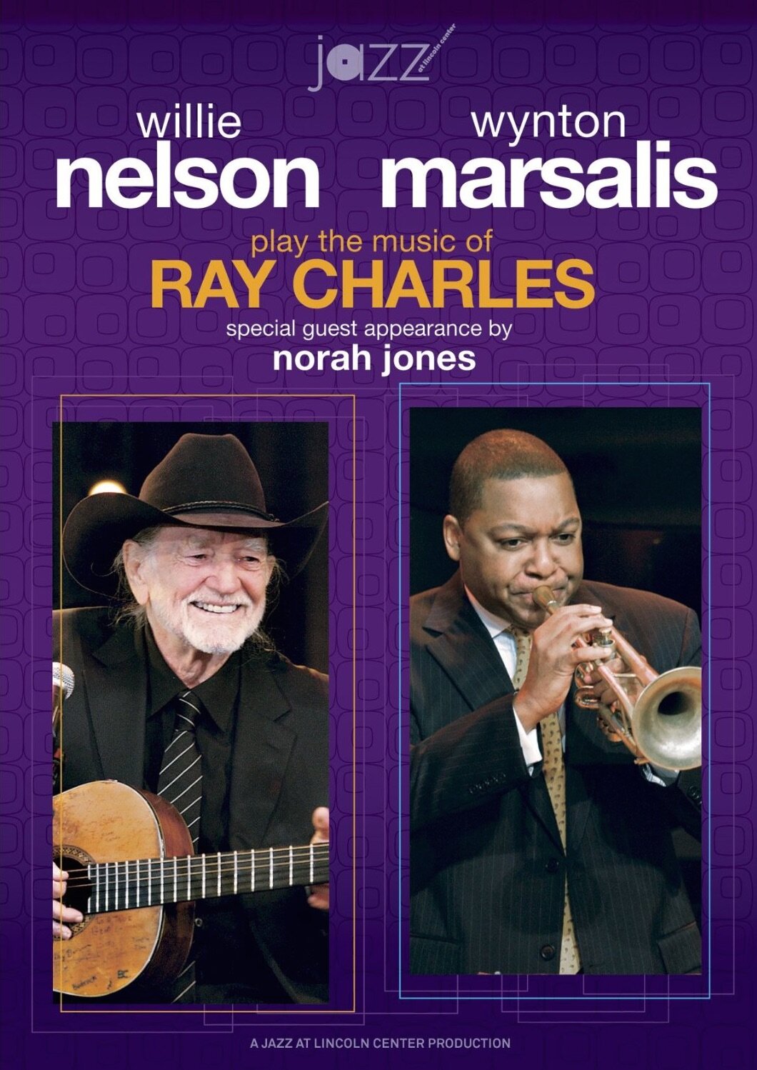 Wynton Marsalis, Willie Nelson, and Norah Jones Play the Music of Ray Charles