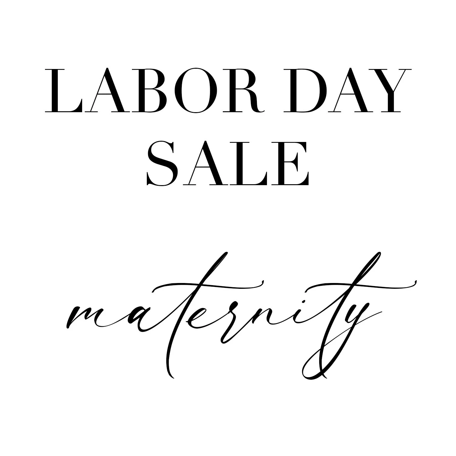 LABOR DAY SALE | MATERNITY