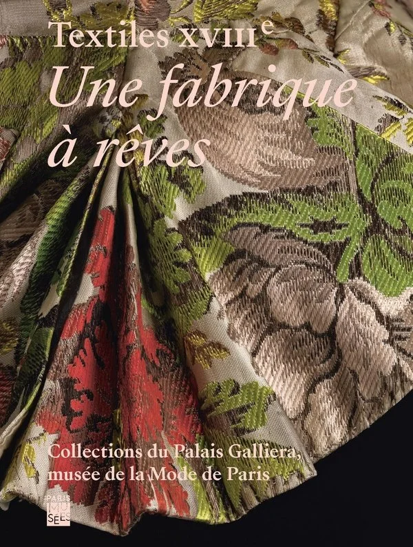 Textiles XVIIIème - Une fabrique à rêves