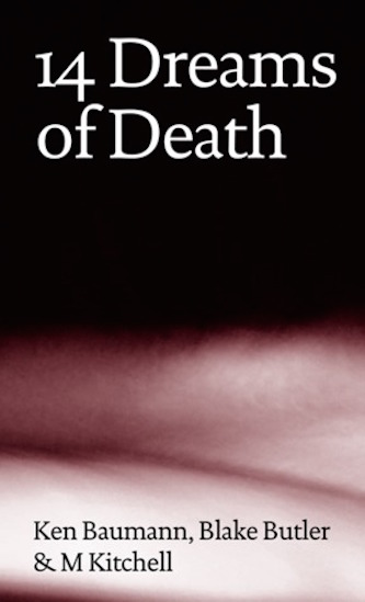14 Dreams of Death (w/ Ken Baumann & M Kitchell) (Solar▲Luxuriance, 2012)