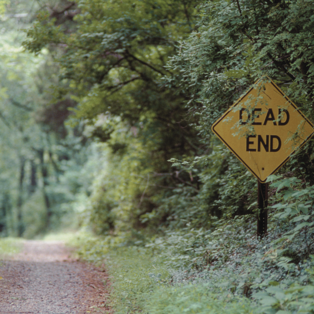 At a Dead End? Be Still.
