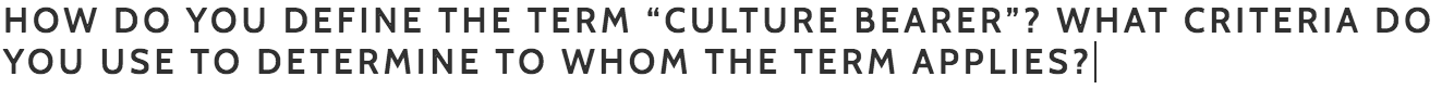 Jackson: In this context (read: political influence and potential legislation regarding advocacy for culture in our communities), I’d warn against defining Culture Bearer too narrowly. That said, to me a Culture Bearer in New Orleans embodies our cultural traditions, protects those traditions, and helps transition those traditions in an ever-changing community moving forward in time and space. I think of four generations at an SAPC Second Line on Sunday. Mardi Gras Indians. For example, a culture bearer like Donald Harrison bringing Christian Scott into folds of New Orleans culture, and Christian then becoming a culture bearer in his own right while also progressively advancing the art, music and culture of New Orleans to new generations, and to those who don’t live in New Orleans, or to those whom have recently transitioned to New Orleans. A culture bearer keeps close in mind history, the present moment, and the future. It is about preservation, sustainability, and evolution.