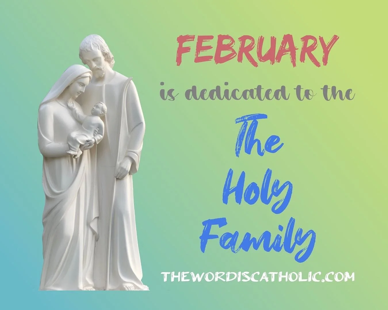 February is dedicated to the Holy Family, as a model of what family life and virtue should exemplify in Christian families.
.
&ldquo;It is in the Holy Family, the original &ldquo;Church in miniature&rdquo; that every Christian family must be reflecte