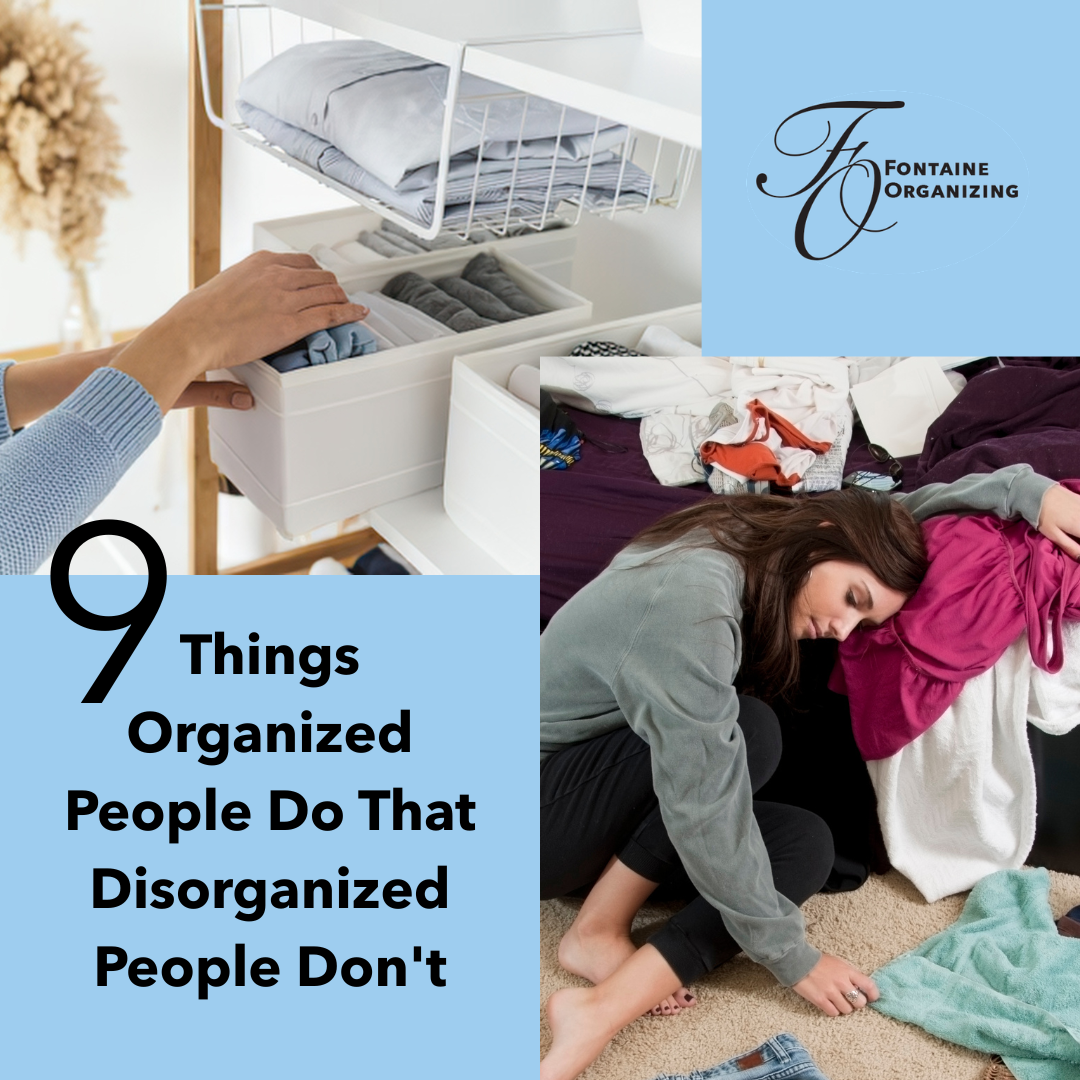 9 Things Organized People Do That Disorganized People Don't