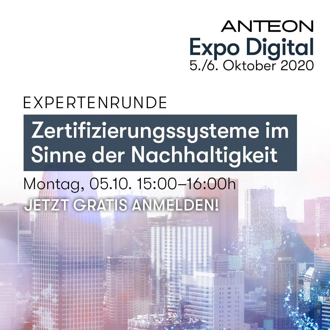 Anteon lädt zur "Expo Digital" am 05. und 06.10. | Michaela Lambertz moderiert Panel "Zertifizierungssysteme im Sinne der Nachhaltigkeit"