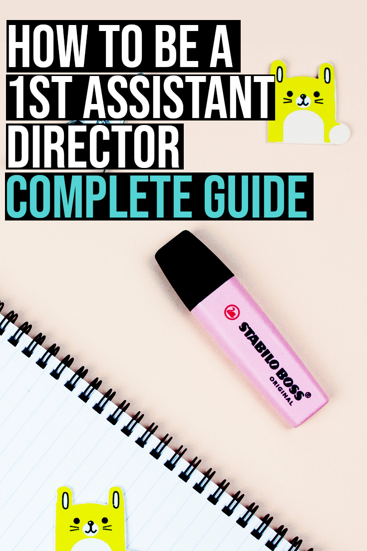 How to be a 1st assistant director complete guide.jpg