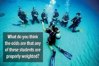 Open water students are over weighted in the beginning because it is easier to add air to the BCD to become buoyant than hold them down with too little weight. 