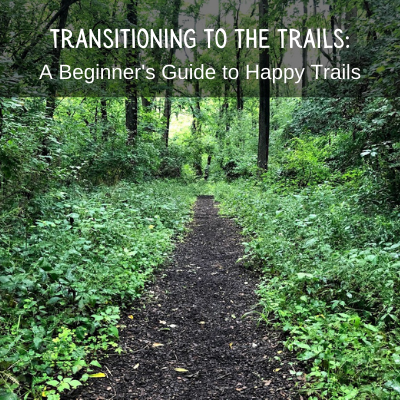Transitioning to the Trails: A Beginner's Guide to Happy Trails 
