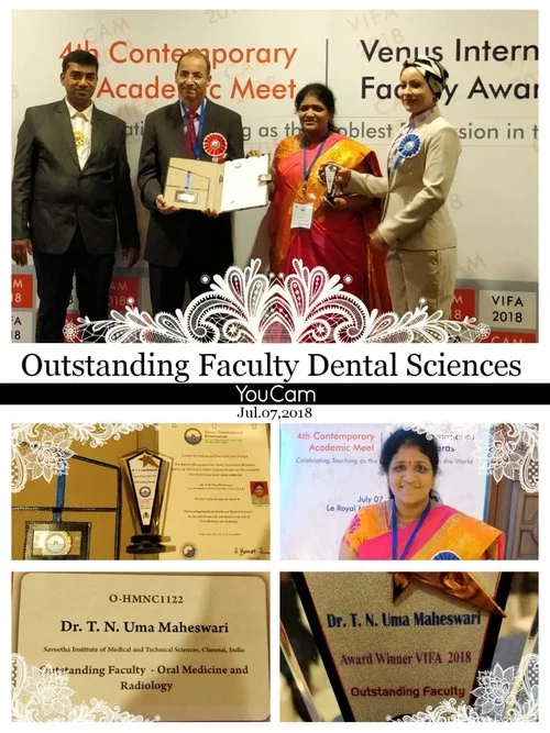 Dr. T.N. Uma Maheswari received Outstanding Faculty Award in Health and Medical Sciences for contributions and achievement in the field of Oral Medicine and Radiology from Venus International foundation. (VIFA Awards 2018 )
