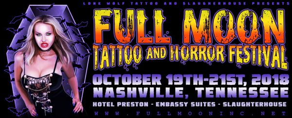 Full Moon Tattoo and Horror Festival in Nashville TN Fall 2018  VS  Checklist