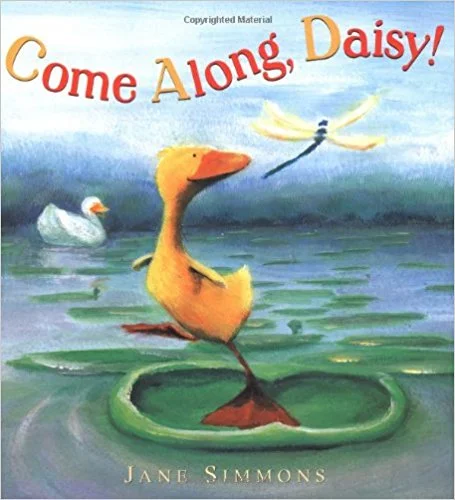 download audio ↑ " Come Along, Daisy! " by Jane Simmons. ( buy book )