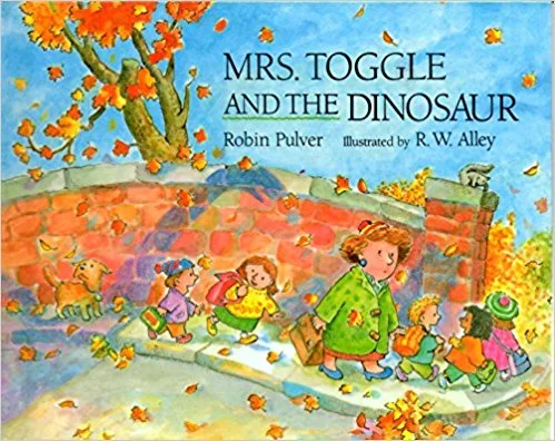 download audio ↑ " Mrs. Toggle & the Dinosaur ," by Robin Pulver. ( buy book )