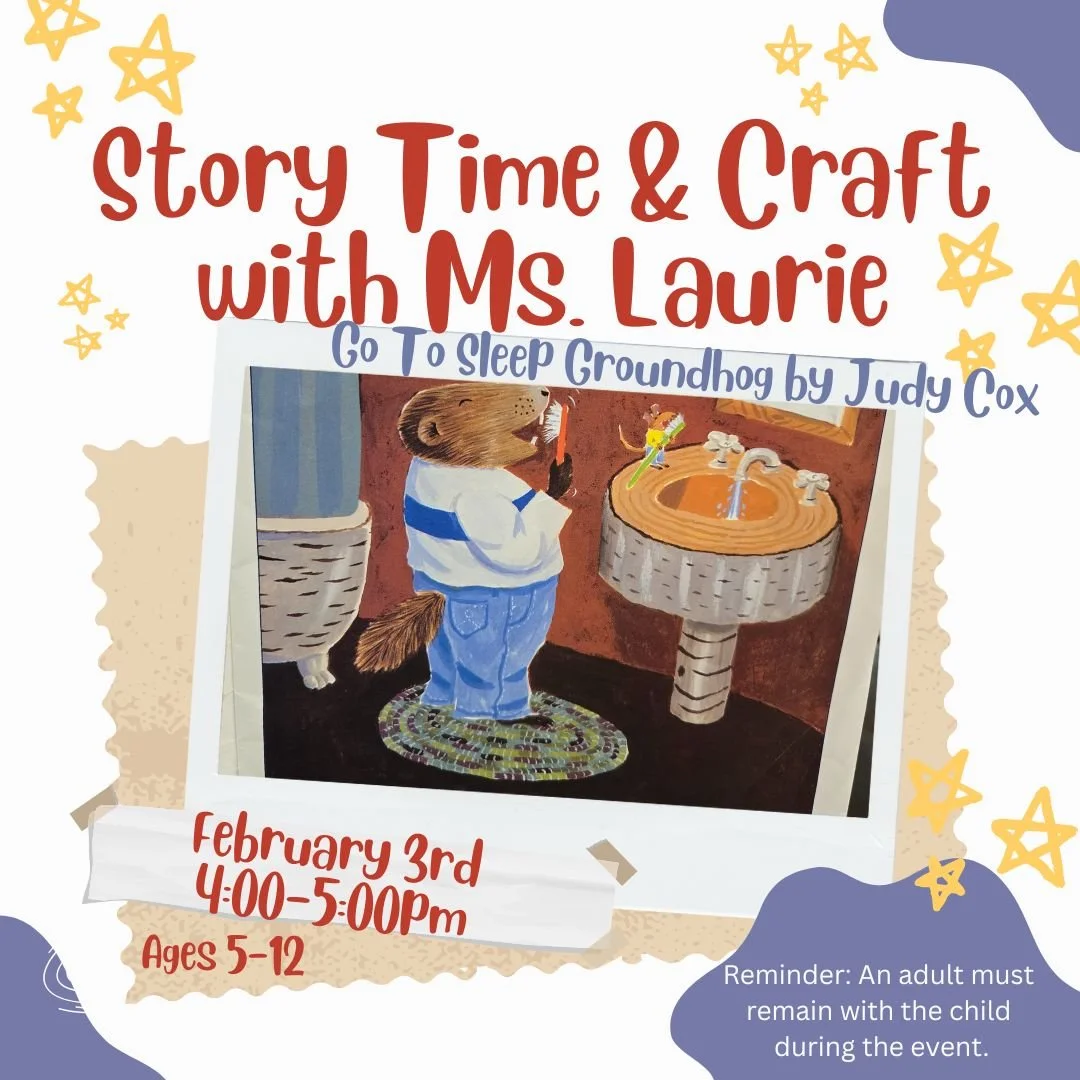 Image of the story time flyer for the book "Go To Sleep Groundhog" by Judy Cox being read on February 3, 2026 at 4:00pm