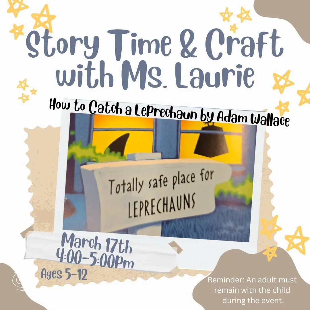 Image of the story time flyer for the book "How to Catch a Leprechaun" by Adam Wallace being read on March 17, 2026 at 4:00pm