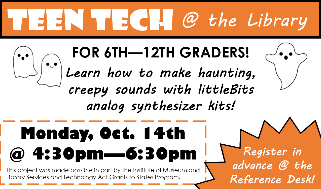 Learn how to make haunting sounds with littleBits analog synthesizer kits! Register in advance at the Reference Desk.