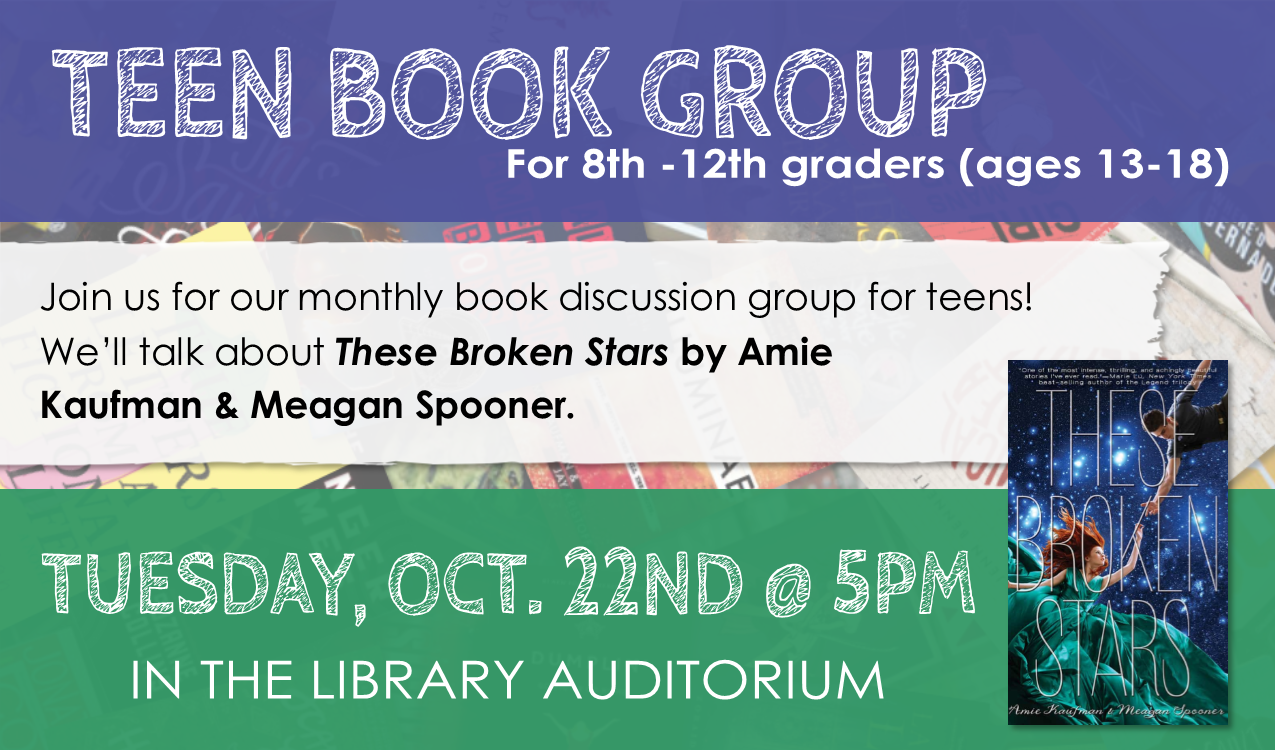 For teens in grades 8-12! We’ll talk about the book, These Broken Stars by Amy Kaufman & Meagan Spooner and vote on a book to read for December.