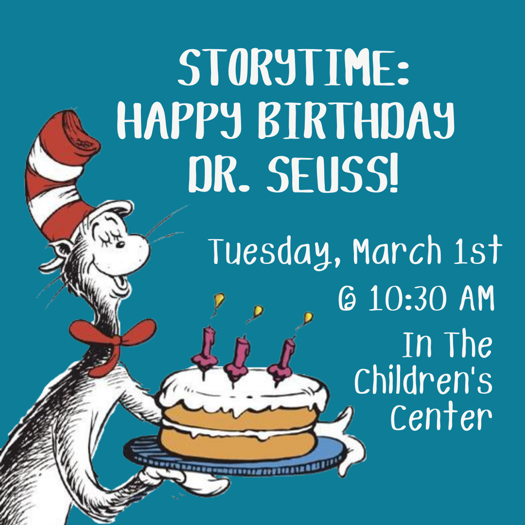 Children's Storytime: Happy Birthday Dr. Seuss! 