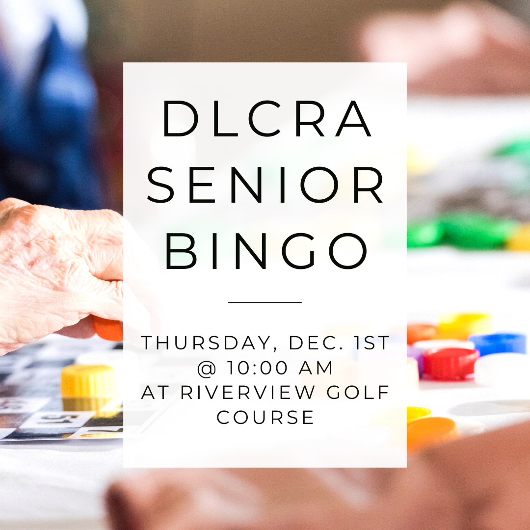 DLCRA Senior Bingo @ Riverview Golf Course