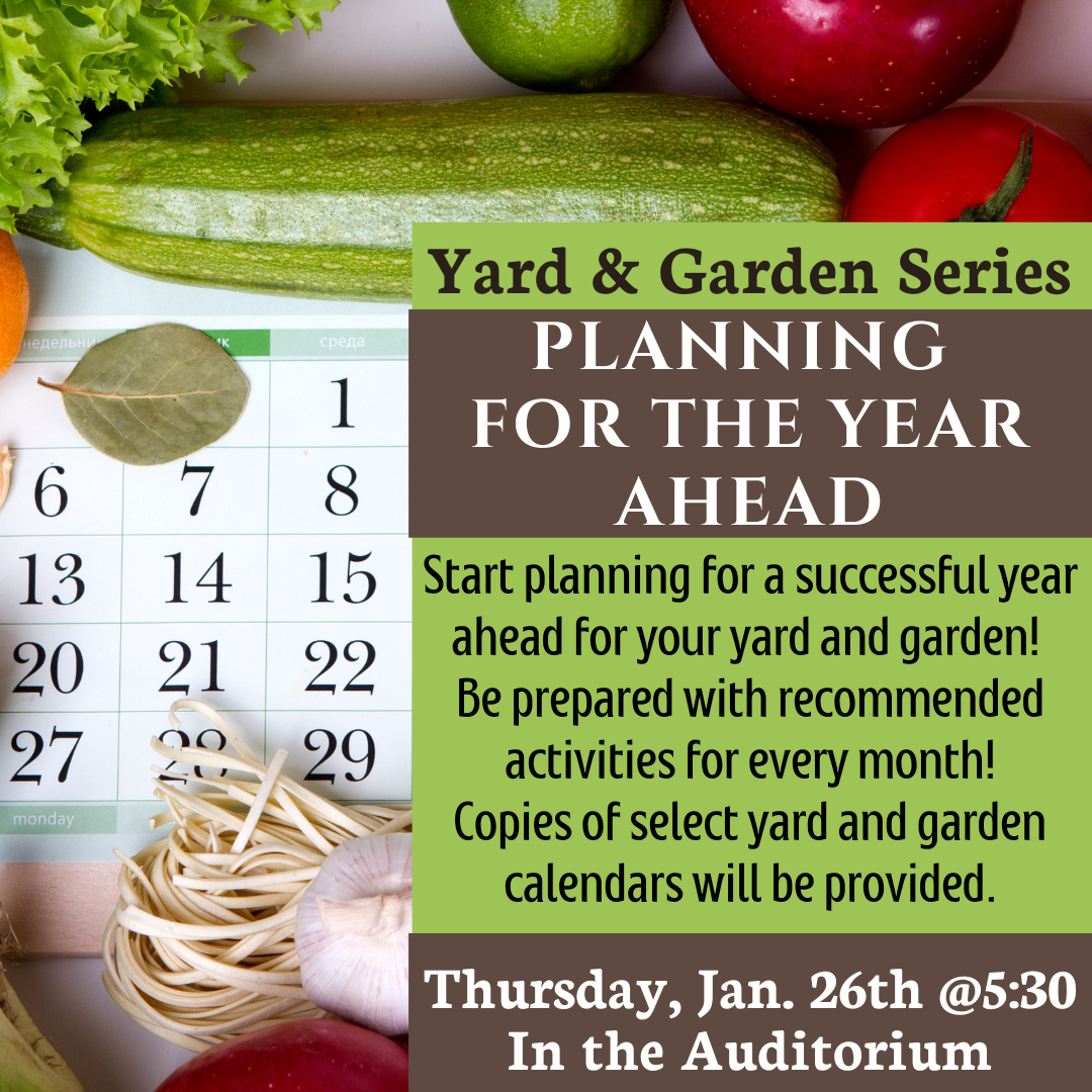 Yard and Garden Series: Planning  for the Year Ahead