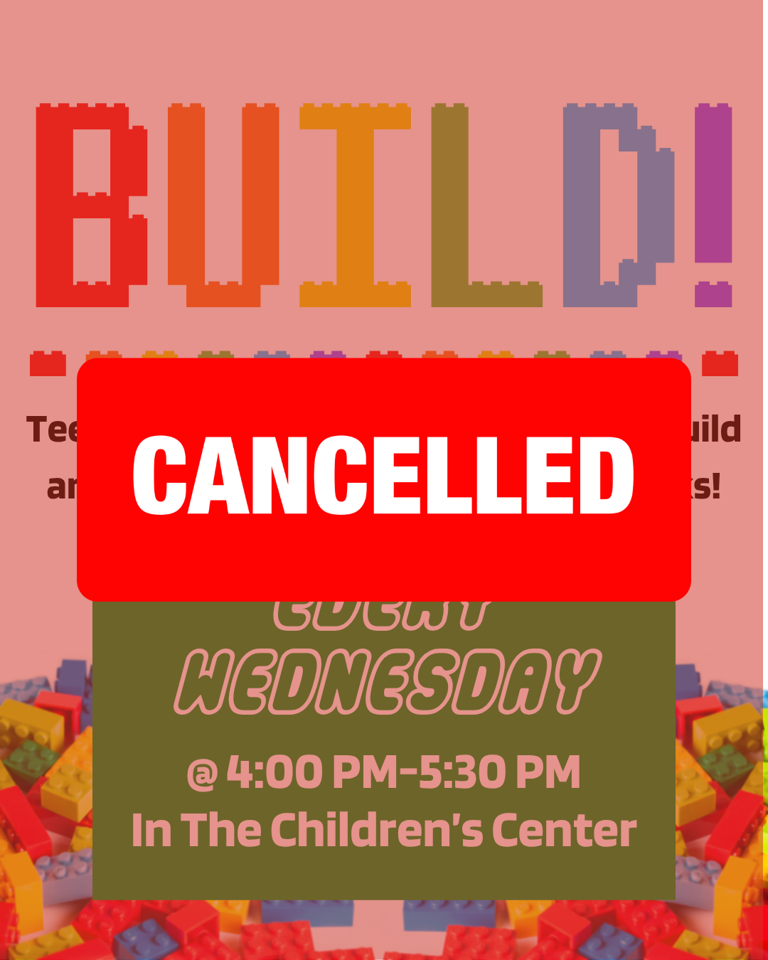 CANCELLED: LEGO Build!  