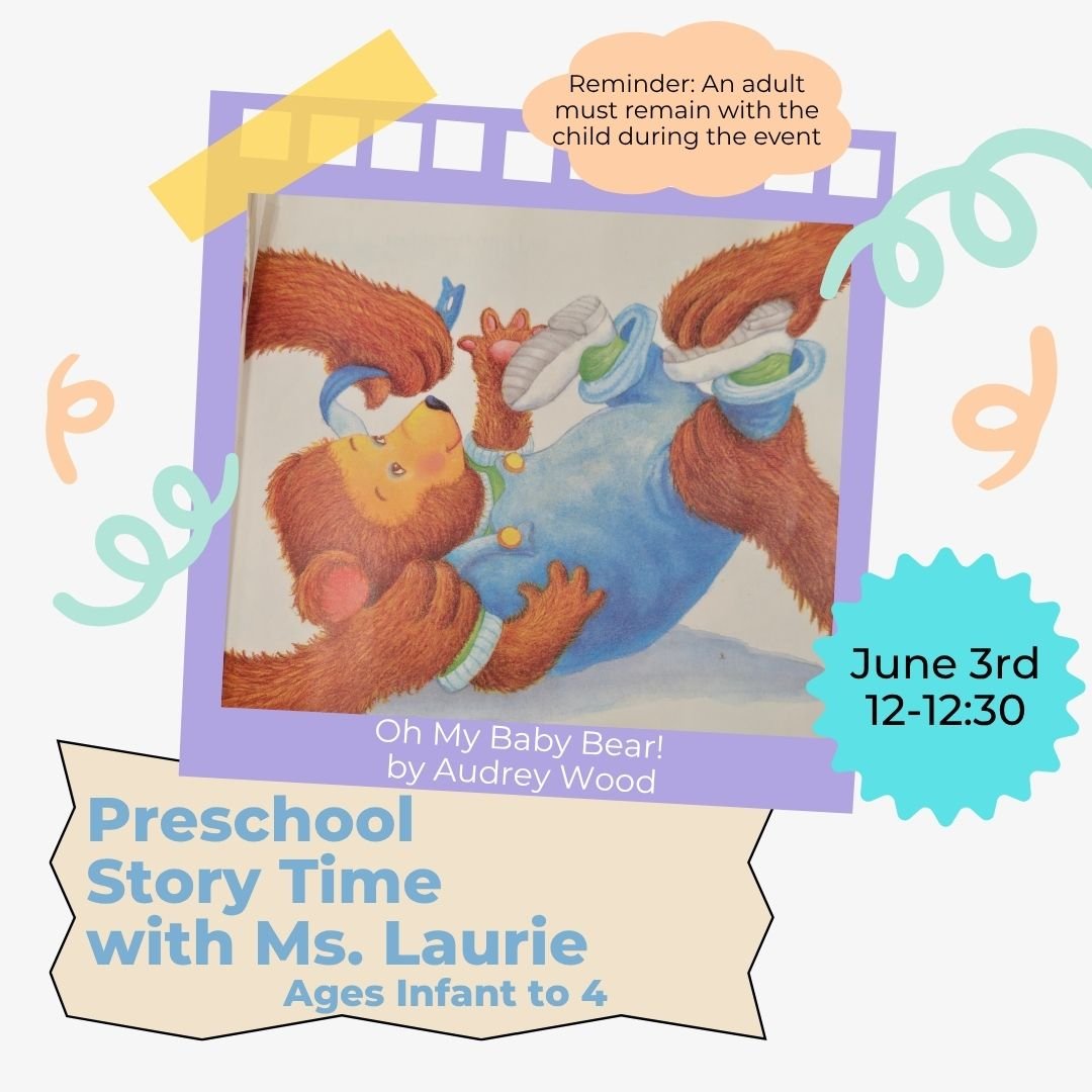 Image of the story time flyer for June 3, 2026 at 12:00pm. It includes a photo of a baby bear having his shoes put on him.
