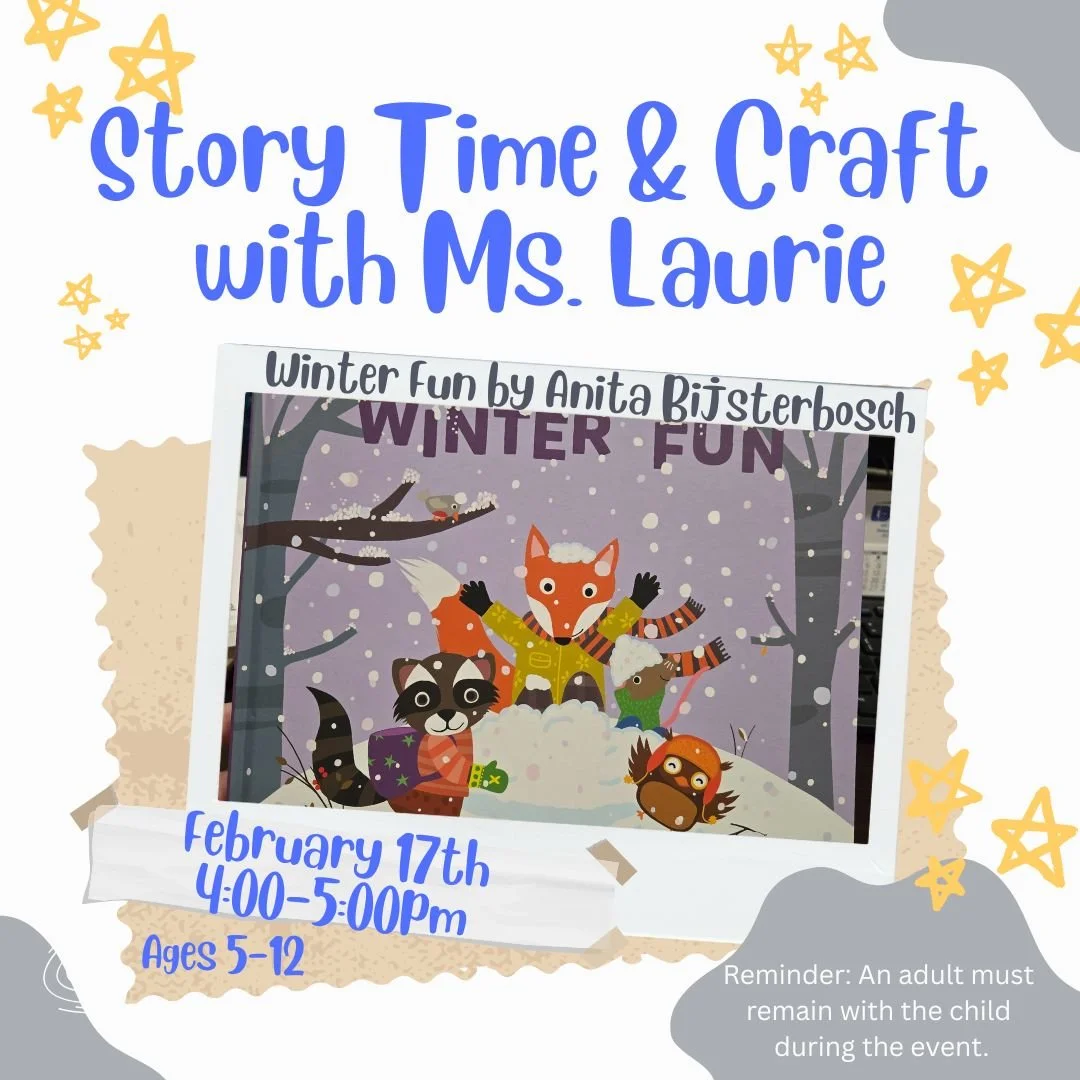 Image of the story time flyer for the book "Winter Fun" by Anita Bijsterbosch being read on February 17, 2026 at 4:00pm