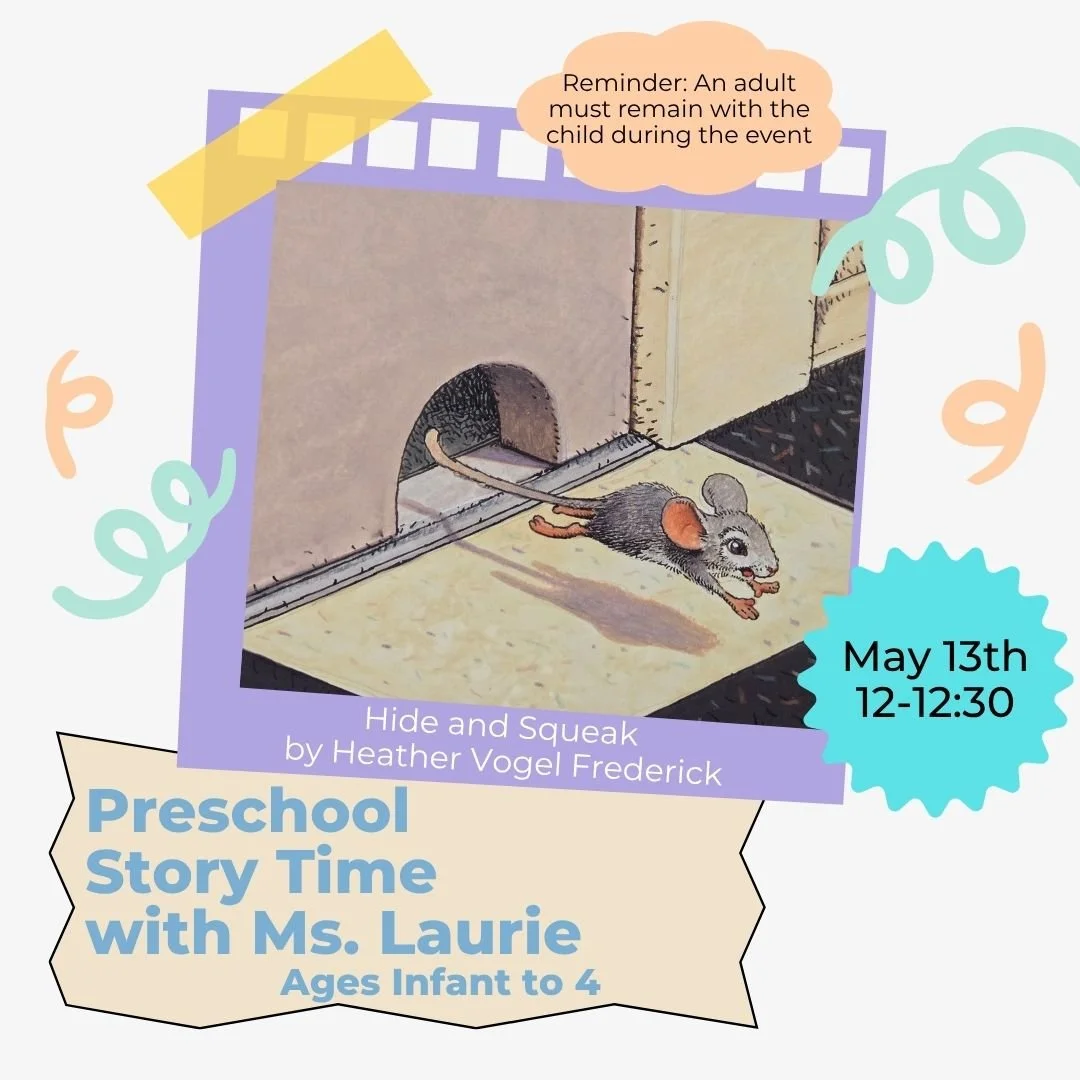Image of the story time flyer for May 13, 2026 at 12:00pm. It includes a photo of a mouse running out of a hole in a house