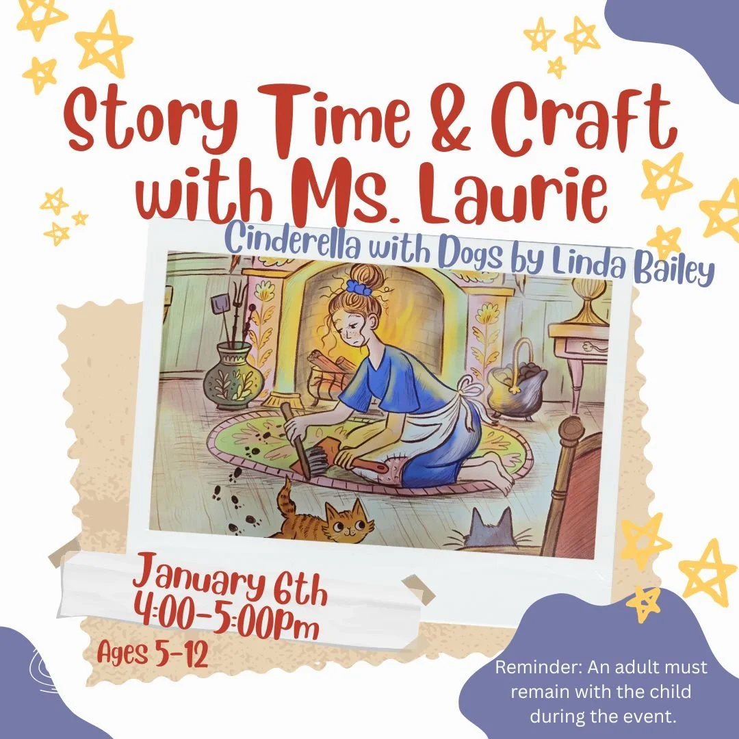 Image of the story time flyer for the book "Cinderella with Dogs" by Linda Bailey being read on January 6, 2026 at 4:00pm