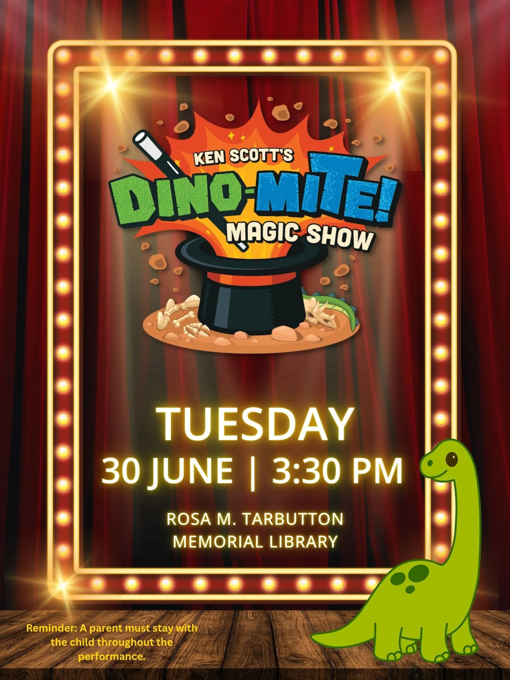 Flyer with a magic hat and dinosaur on it and the announcement of Ken Scott's Dino-Mite Magic Show on Tuesday, June 30th at 3:30pm