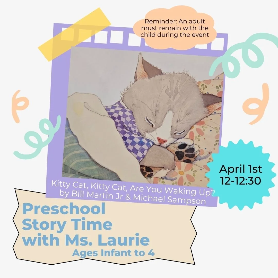 Image of the story time flyer for the book "Kitty Cat, Kitty Cat, Are You Waking Up?" by Bill Martin Jr. and Michael Sampson being read on April 1, 2026 at 12:00pm