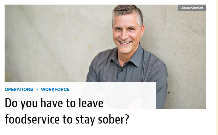 Do you have to leave foodservice to stay sober?