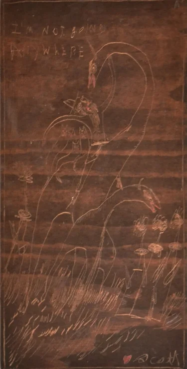 I'm Not Going Anywhere.  17x34"