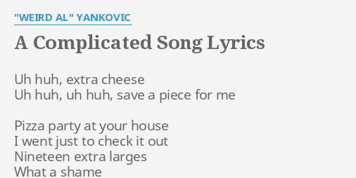 Not Al's most memorable lyrics, gotta say. 