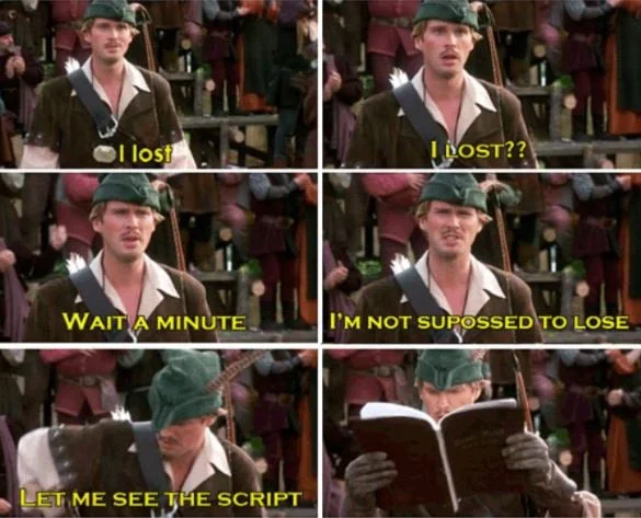 i-lost-i-lost-wait-a-minute-im-not-supposed-to-lose-robin-hood-men-in-tights-1508987850.jpg