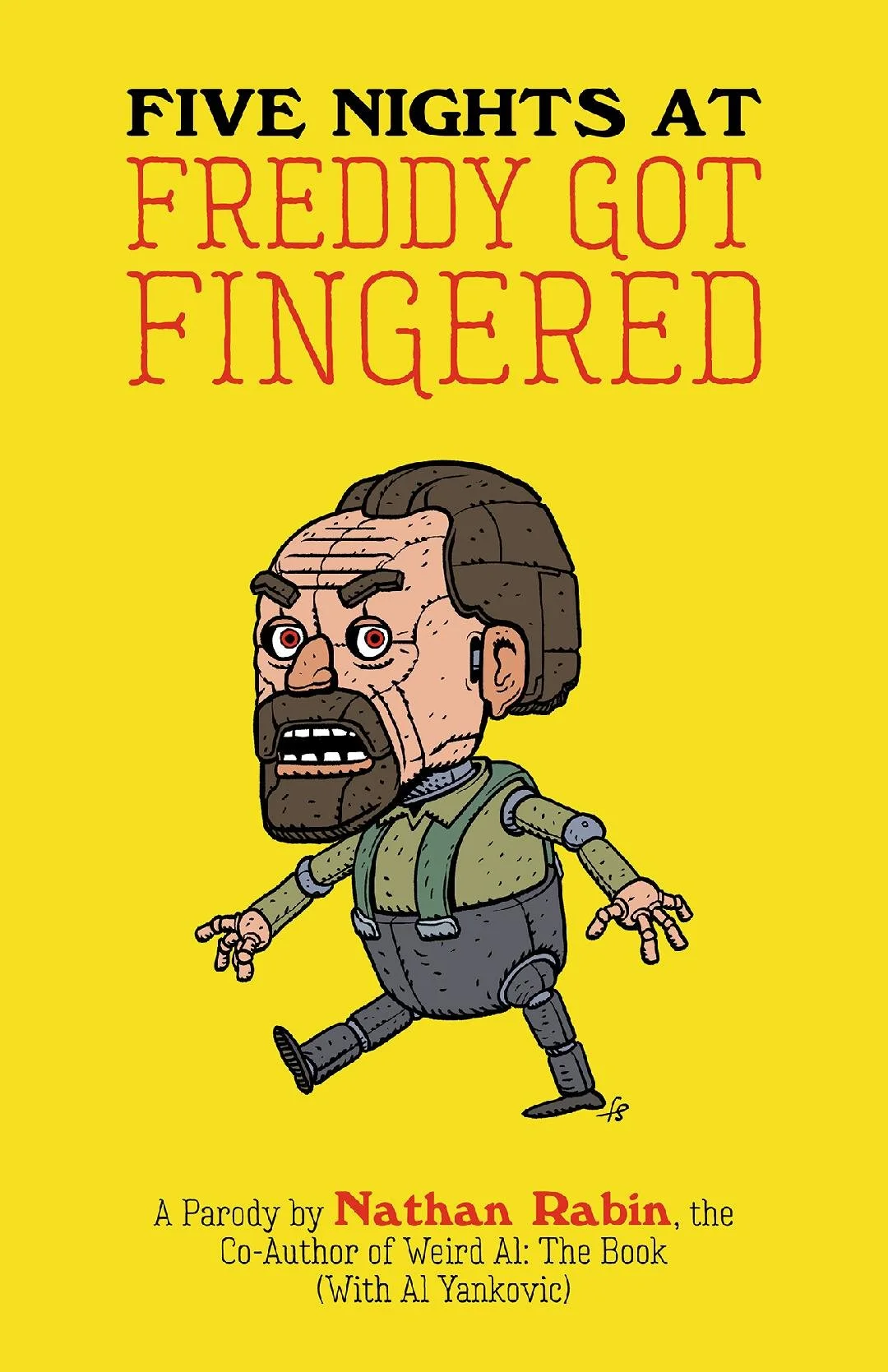 The Kickstarter Campaign for Five Nights at Freddy Got Fingered Ends Tonight, on My 50th Birthday!