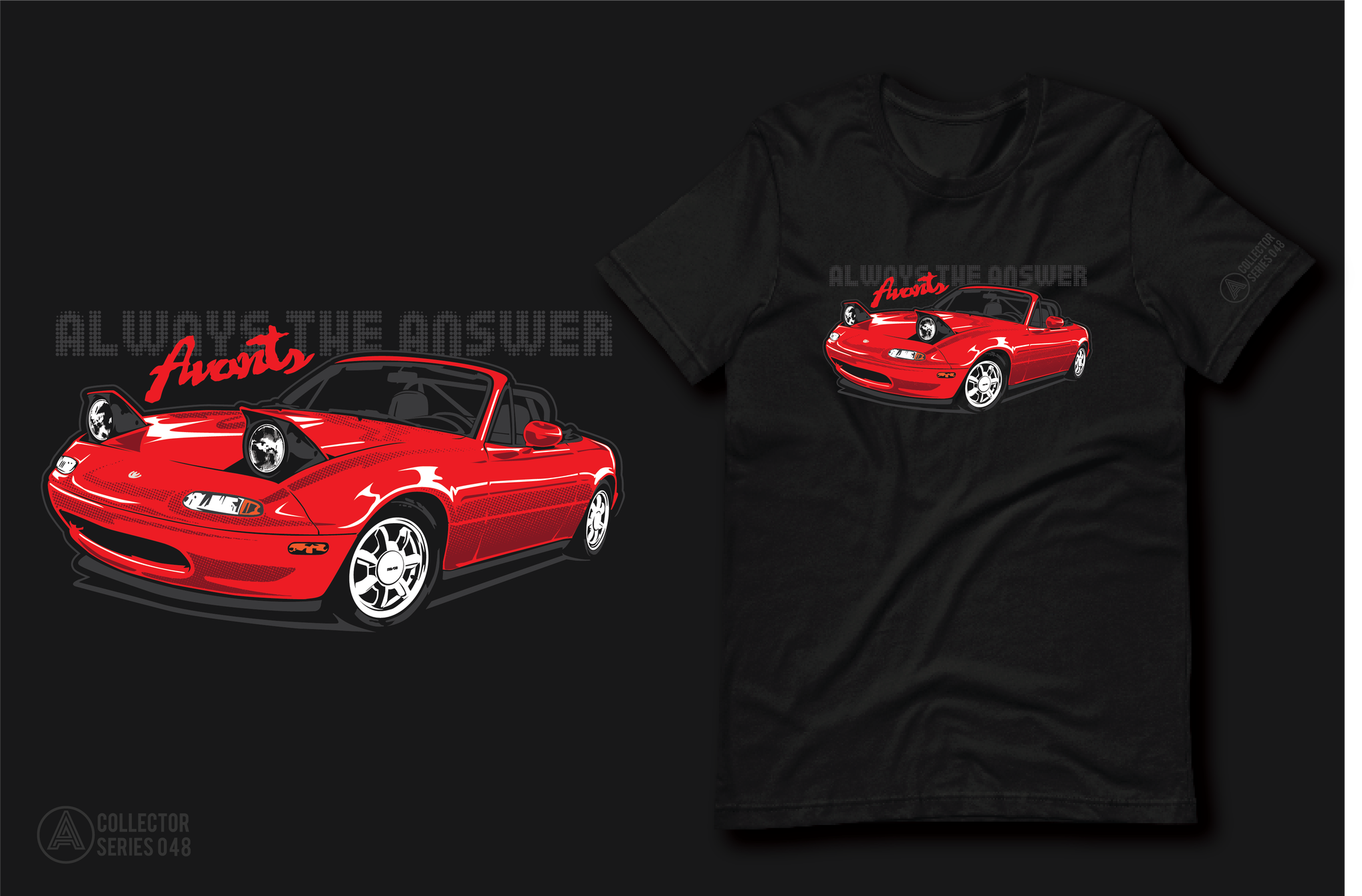 Avants Collector Series 048 - Miata is Always The Answer