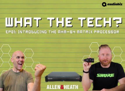 Introducing the Allen & Heath AHM-64 Matrix Processor
