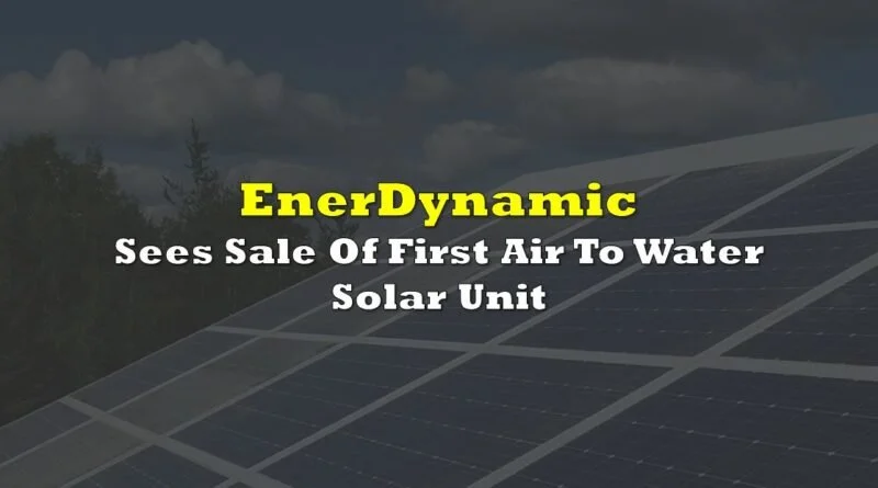 EnerDynamic Sees Sale Of First Air To Water Solar Unit