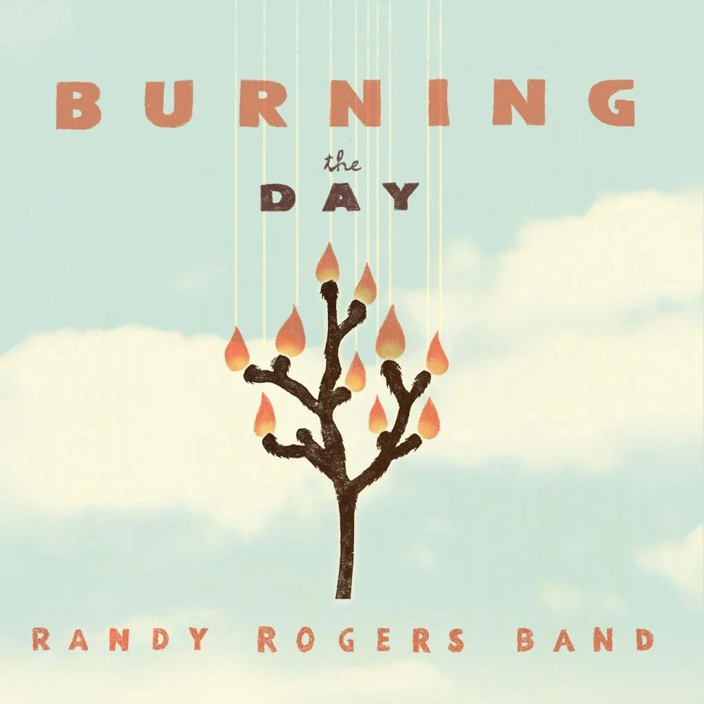 Burning the Day - Randy Rogers Band