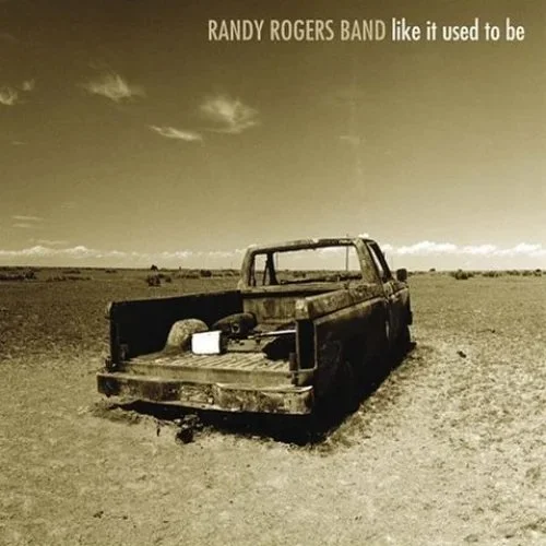 Like It Used To Be - Randy Rogers Band
