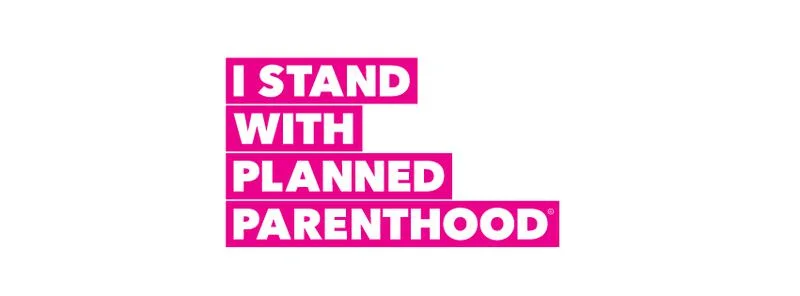 Why I'm Fighting For Planned Parenthood