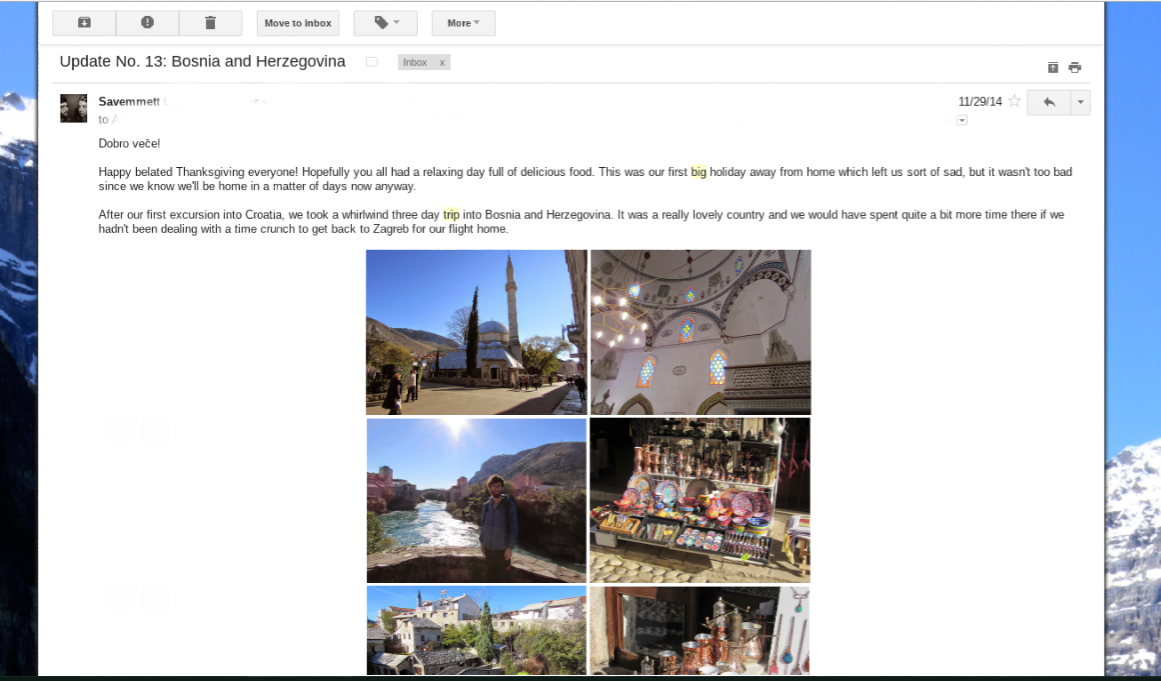 One of the many newsletters we sent out on our Euro trip. It's certainly not the most wonderfully written or beautifully organized content BUT it was ours and it was real. This one is from exactly three years ago today when we'd wrapped up a quick jaunt into Bosnia & Herzegovina.