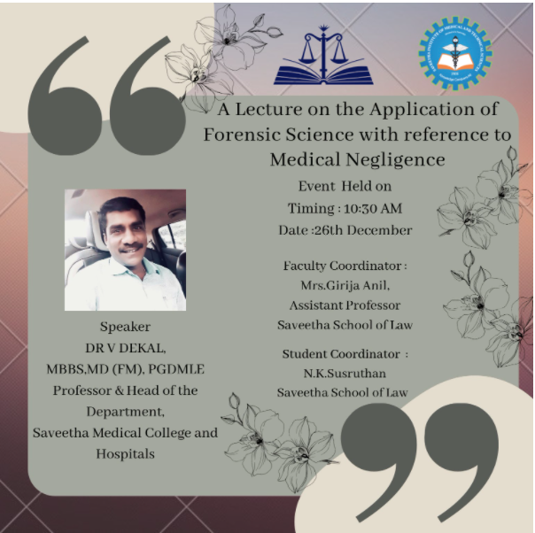 A Lecture on Application of Forensic Science with reference to Medical Negligence. 