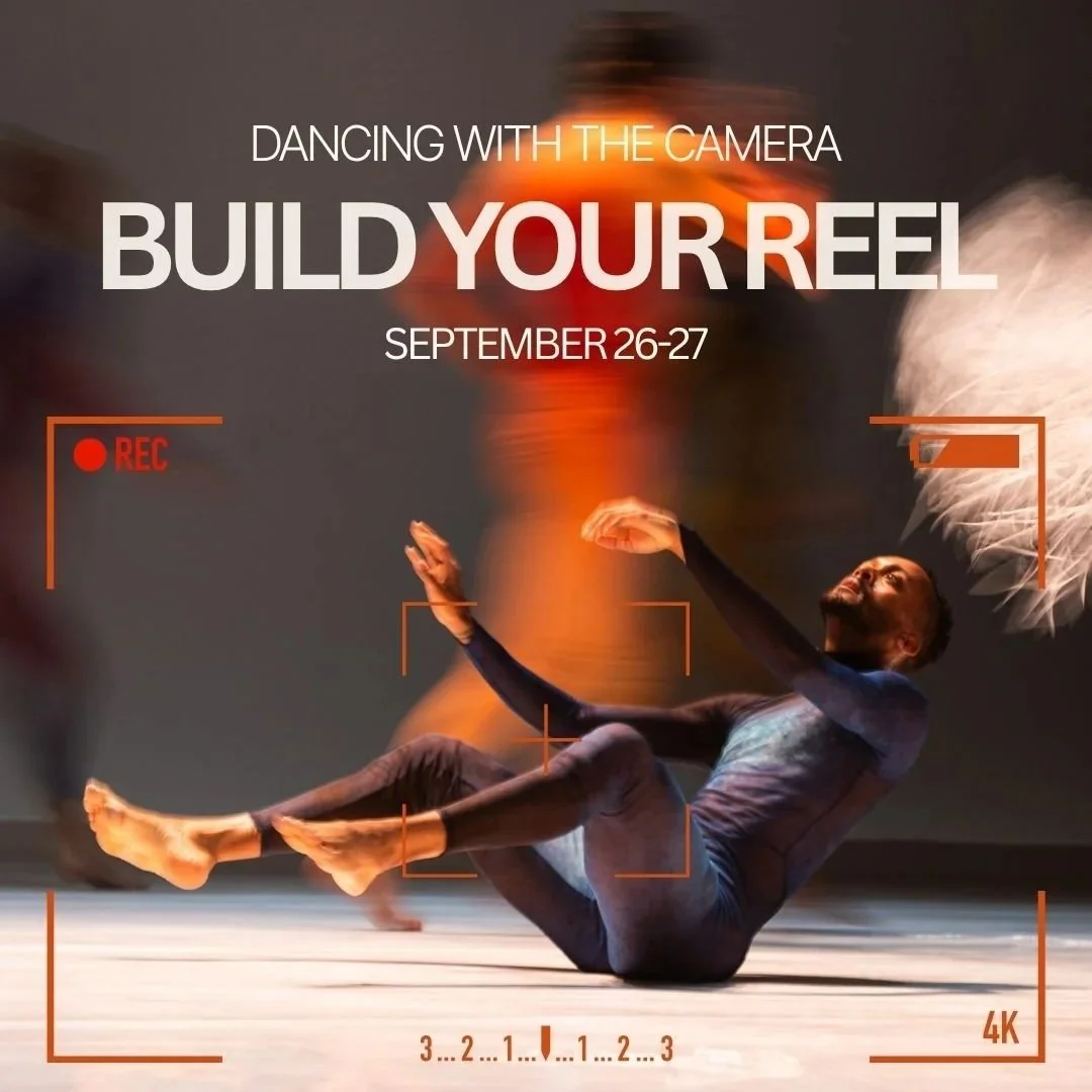 Dancing With The Camera: Build Your Reel
