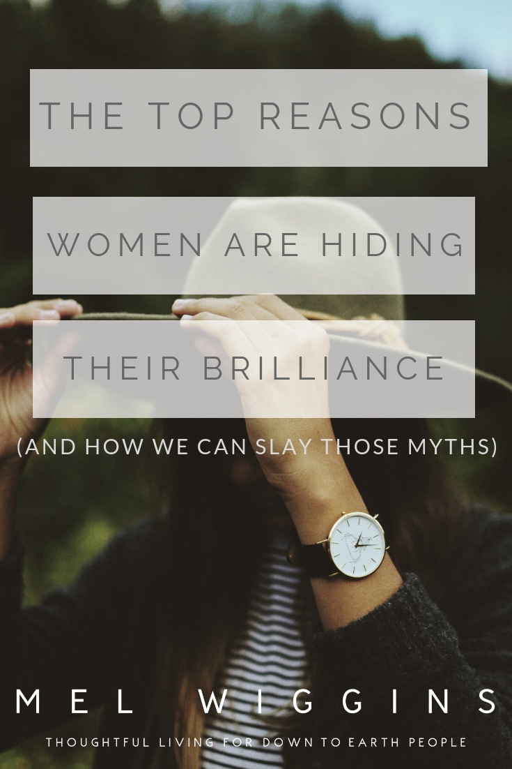 TOP REASONS WOMEN ARE HIDING THEIR BRILLIANCE (AND HOW WE CAN SLAY THOSE MYTHS).jpg