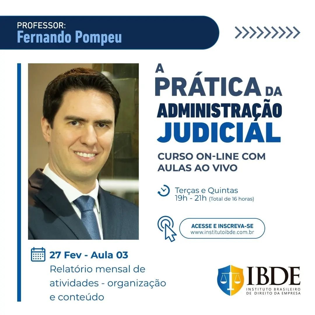 Nosso sócio-diretor, Dr Fernando Pompeu Luccas, será um dos professores do curso "A Prática da Administração Judicial", promovido pelo IBDE, que terá seu início no próximo dia 20.